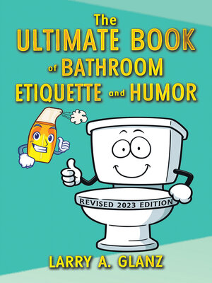 cover image of The Ultimate Book of Bathroom Etiquette and Humor